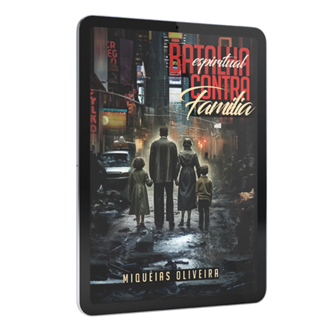 E-book Batalha Espiritual Contra Família - Miquéias Oliveira